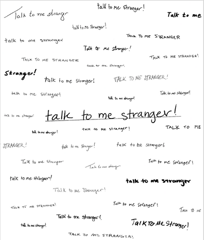 talk to me stranger!